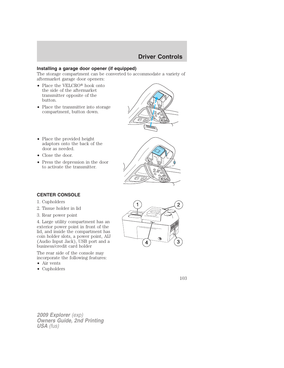 Installing a garage door opener (if equipped), Center console, Driver controls | FORD 2009 Explorer v.2 User Manual | Page 103 / 401