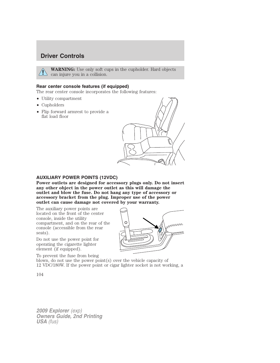 Rear center console features (if equipped), Auxiliary power points (12vdc), Driver controls | FORD 2009 Explorer v.2 User Manual | Page 104 / 401