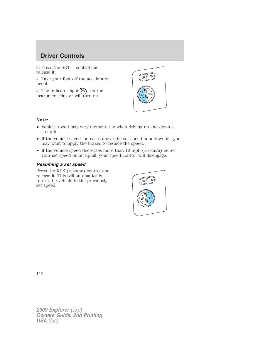 Resuming a set speed, Driver controls | FORD 2009 Explorer v.2 User Manual | Page 112 / 401