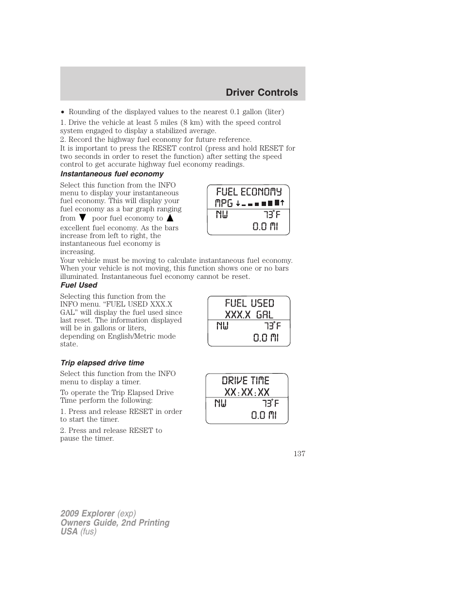 Instantaneous fuel economy, Fuel used, Trip elapsed drive time | Driver controls | FORD 2009 Explorer v.2 User Manual | Page 137 / 401