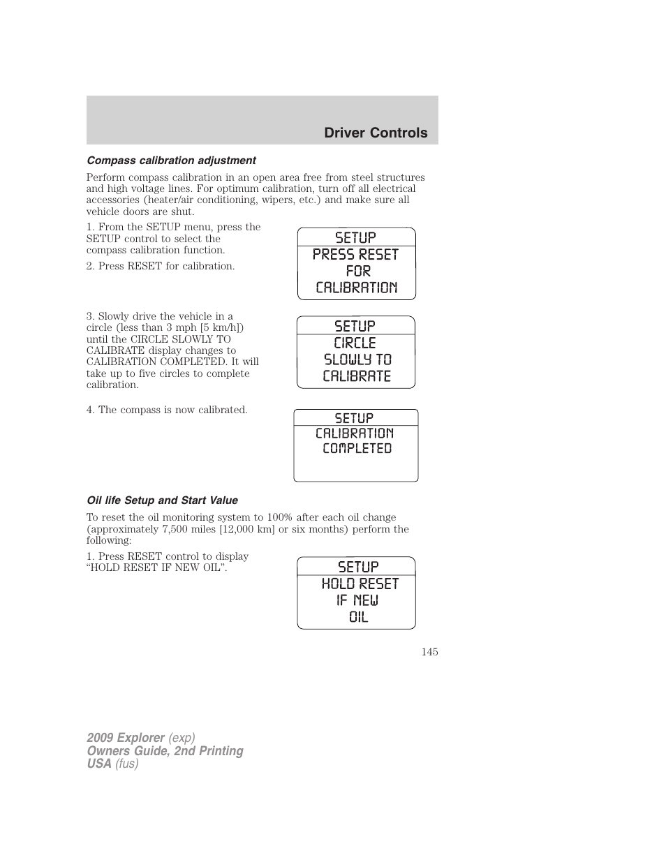 Compass calibration adjustment, Oil life setup and start value, Driver controls | FORD 2009 Explorer v.2 User Manual | Page 145 / 401
