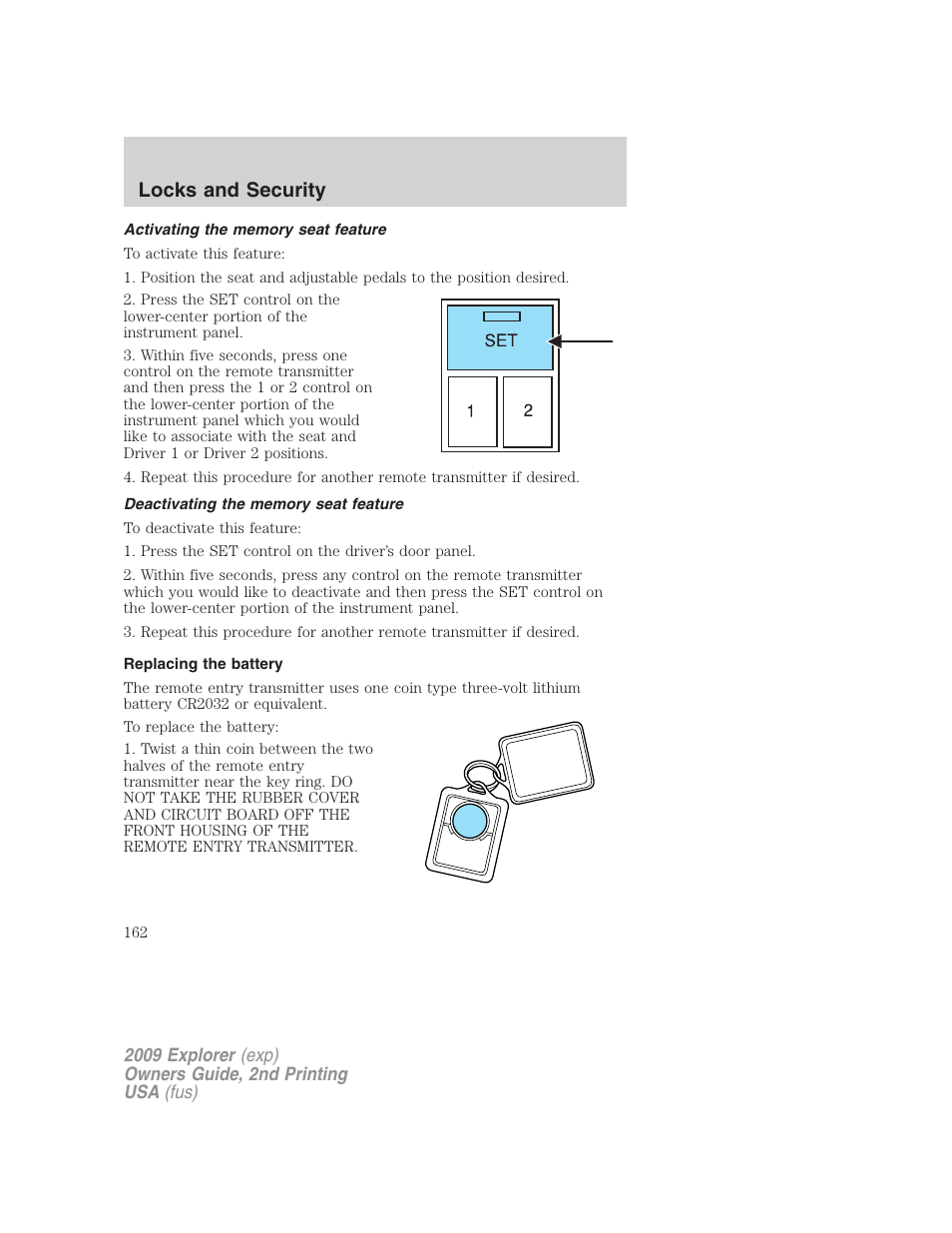 Activating the memory seat feature, Deactivating the memory seat feature, Replacing the battery | Locks and security | FORD 2009 Explorer v.2 User Manual | Page 162 / 401