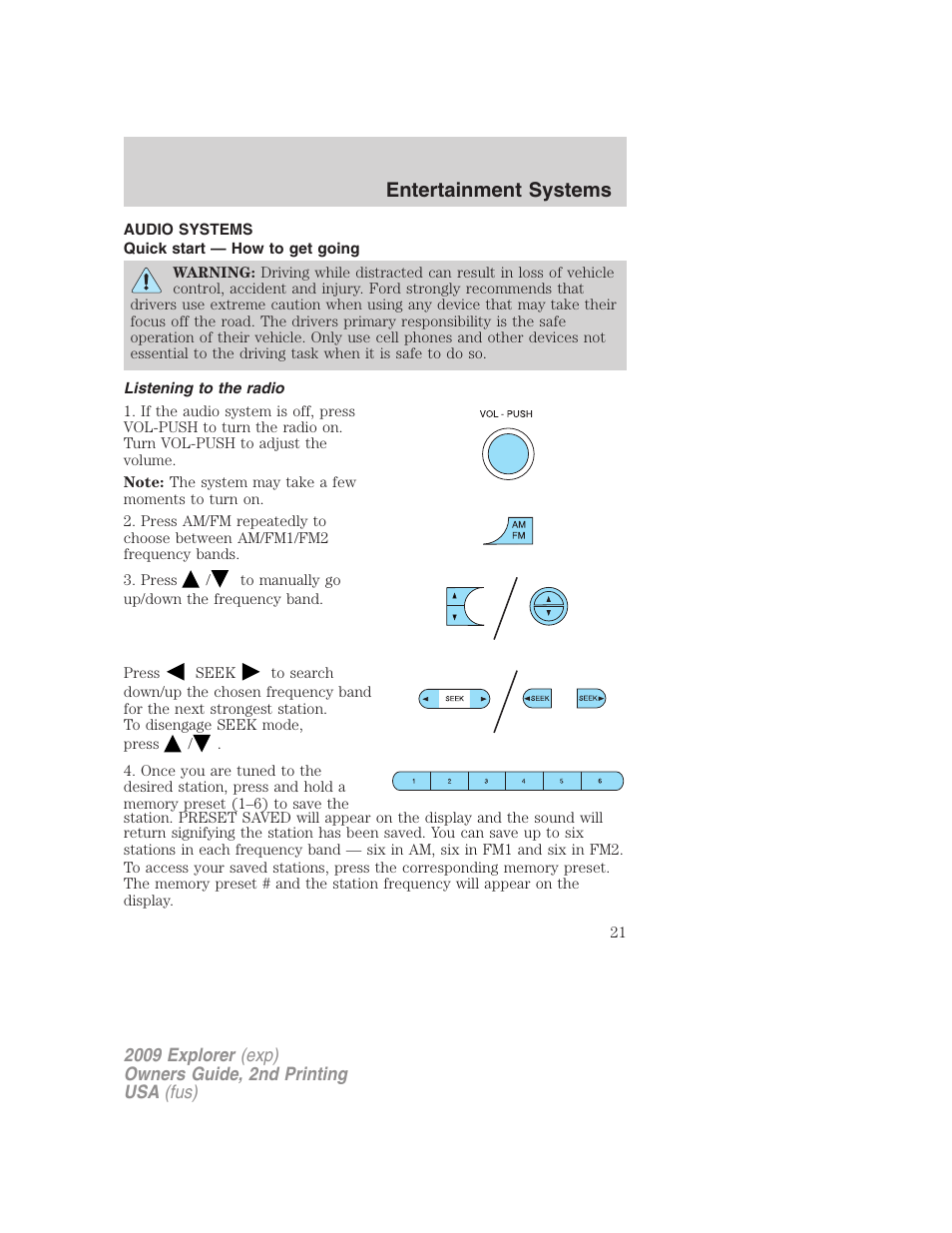 Entertainment systems, Audio systems, Quick start — how to get going | Listening to the radio, How to get going | FORD 2009 Explorer v.2 User Manual | Page 21 / 401