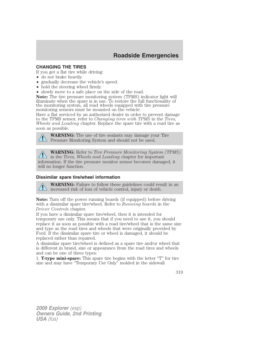 Changing the tires, Dissimilar spare tire/wheel information, Changing tires | Roadside emergencies | FORD 2009 Explorer v.2 User Manual | Page 319 / 401