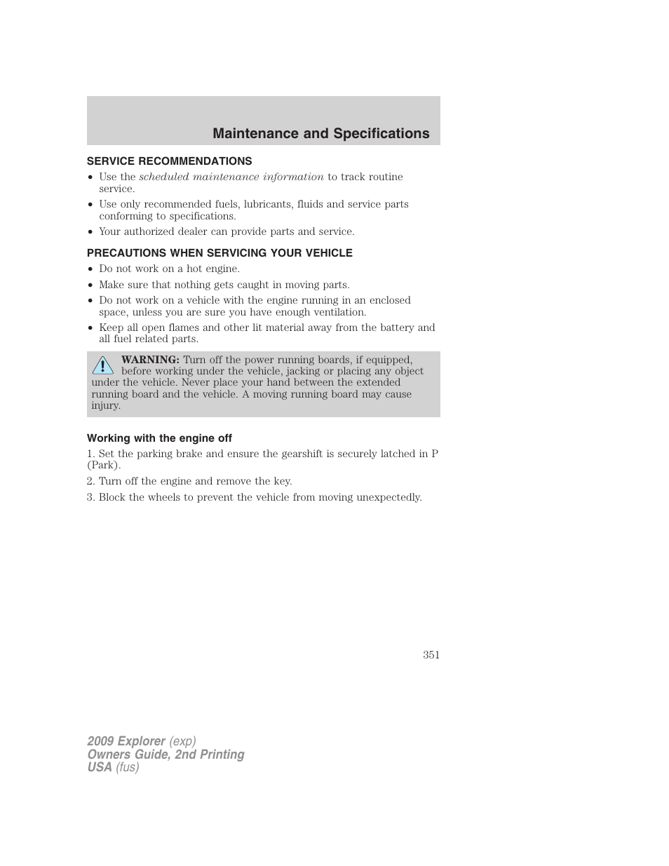 Maintenance and specifications, Service recommendations, Precautions when servicing your vehicle | Working with the engine off | FORD 2009 Explorer v.2 User Manual | Page 351 / 401