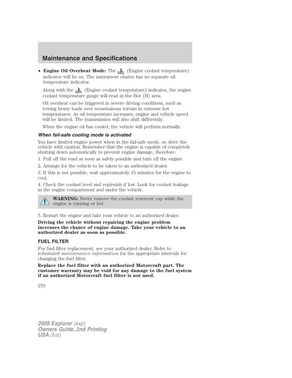 When fail-safe cooling mode is activated, Fuel filter, Maintenance and specifications | FORD 2009 Explorer v.2 User Manual | Page 370 / 401