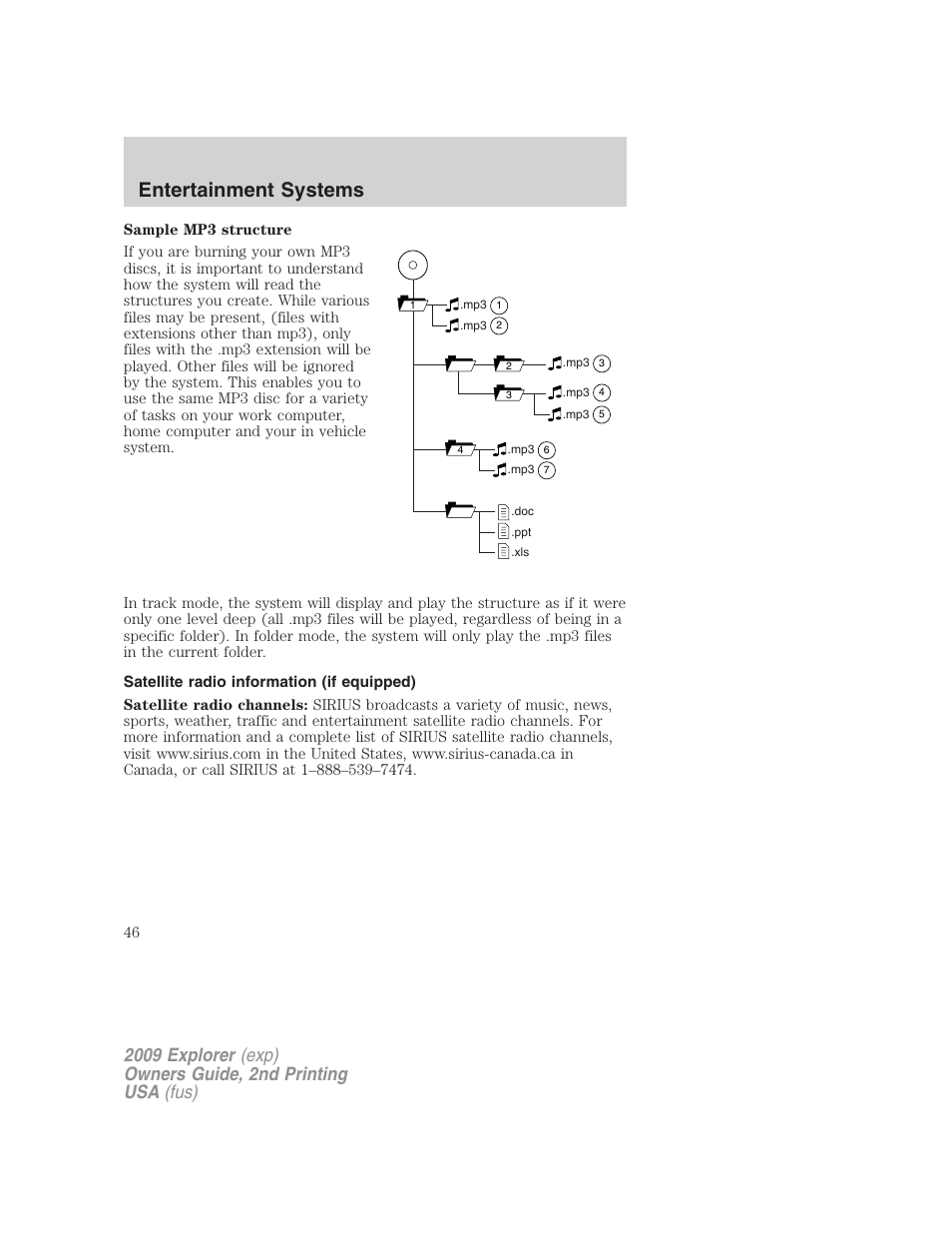 Satellite radio information (if equipped), Satellite radio information, Entertainment systems | FORD 2009 Explorer v.2 User Manual | Page 46 / 401