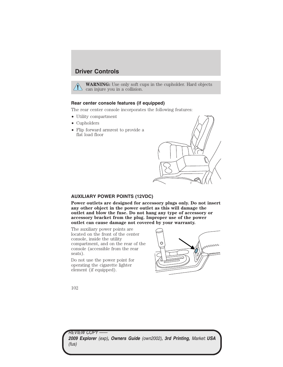 Rear center console features (if equipped), Auxiliary power points (12vdc), Driver controls | FORD 2009 Explorer v.3 User Manual | Page 102 / 405