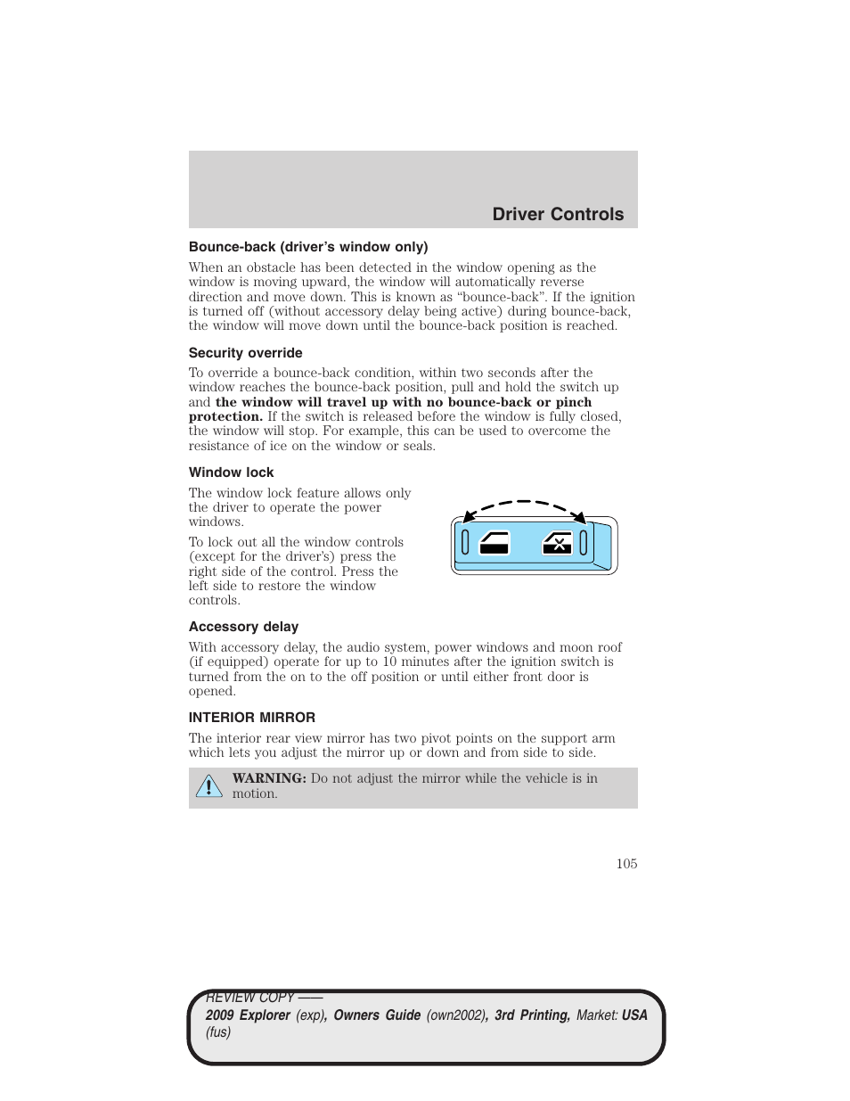 Bounce-back (driver’s window only), Security override, Window lock | Accessory delay, Interior mirror, Mirrors, Driver controls | FORD 2009 Explorer v.3 User Manual | Page 105 / 405