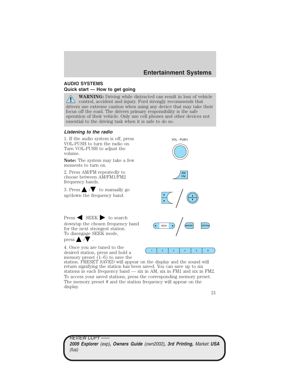 Entertainment systems, Audio systems, Quick start — how to get going | Listening to the radio, How to get going | FORD 2009 Explorer v.3 User Manual | Page 21 / 405