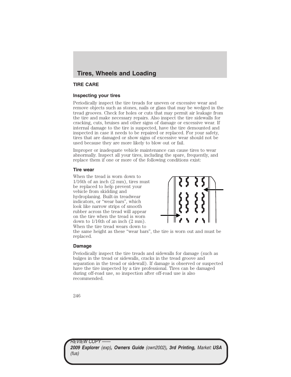 Tire care, Inspecting your tires, Tire wear | Damage, Tires, wheels and loading | FORD 2009 Explorer v.3 User Manual | Page 246 / 405