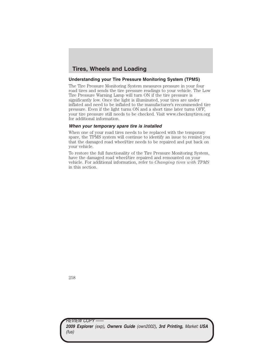 When your temporary spare tire is installed, Tires, wheels and loading | FORD 2009 Explorer v.3 User Manual | Page 258 / 405
