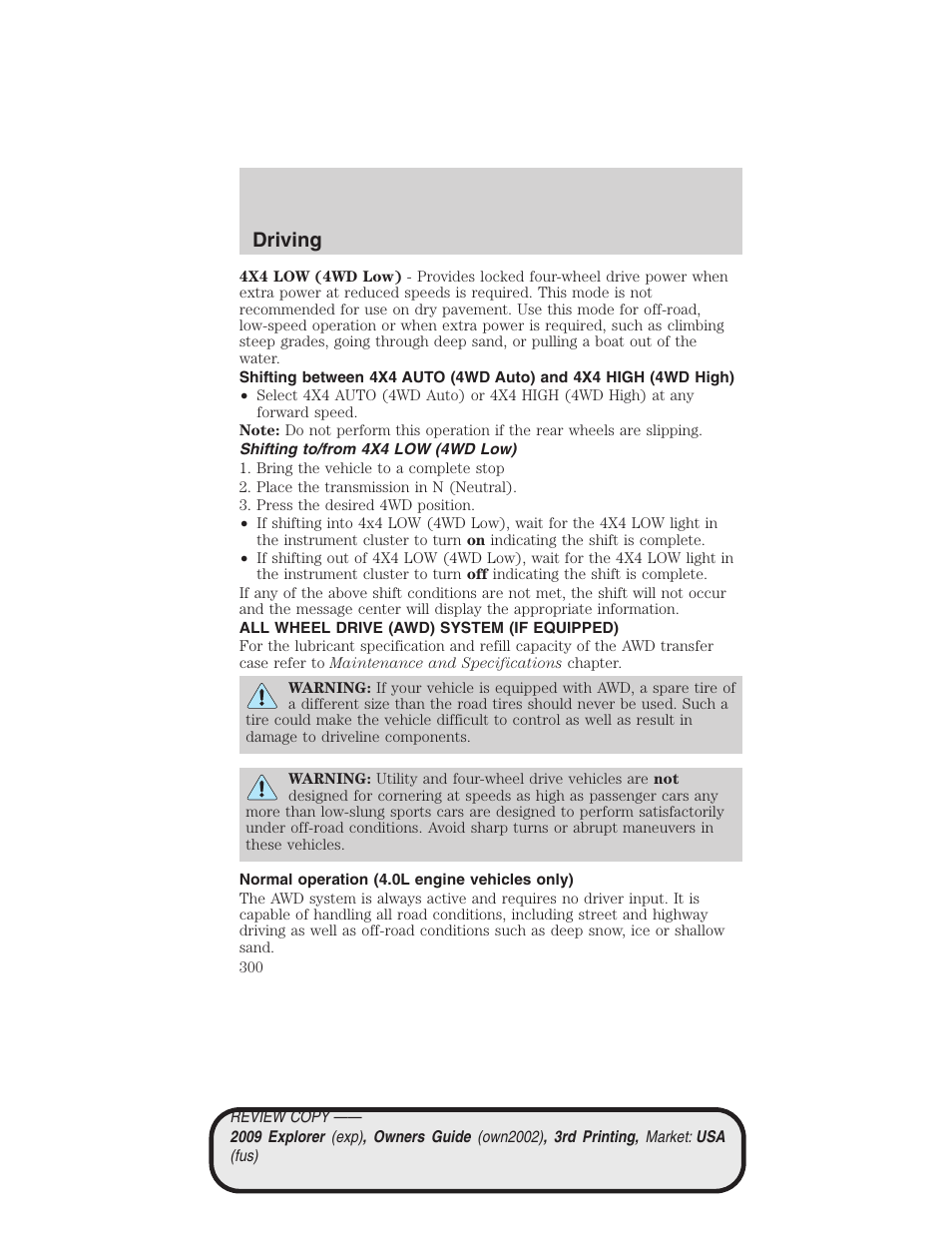 Shifting to/from 4x4 low (4wd low), All wheel drive (awd) system (if equipped), Normal operation (4.0l engine vehicles only) | Driving | FORD 2009 Explorer v.3 User Manual | Page 300 / 405