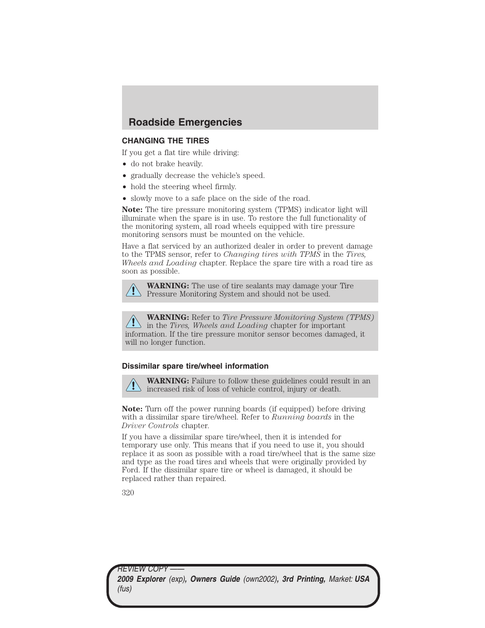 Changing the tires, Dissimilar spare tire/wheel information, Changing tires | Roadside emergencies | FORD 2009 Explorer v.3 User Manual | Page 320 / 405