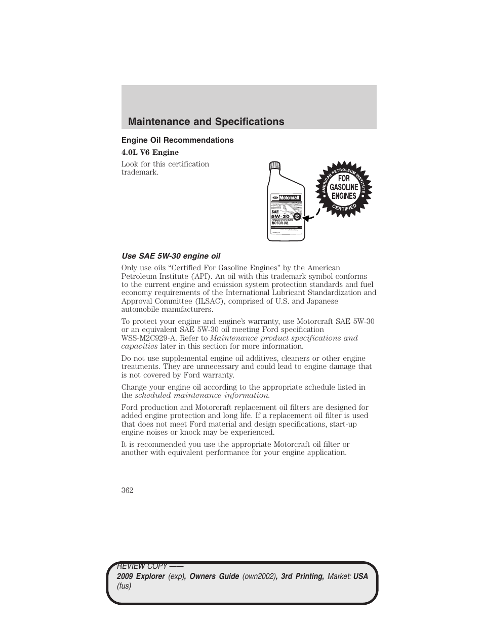 Engine oil recommendations, Use sae 5w-30 engine oil, Maintenance and specifications | FORD 2009 Explorer v.3 User Manual | Page 362 / 405