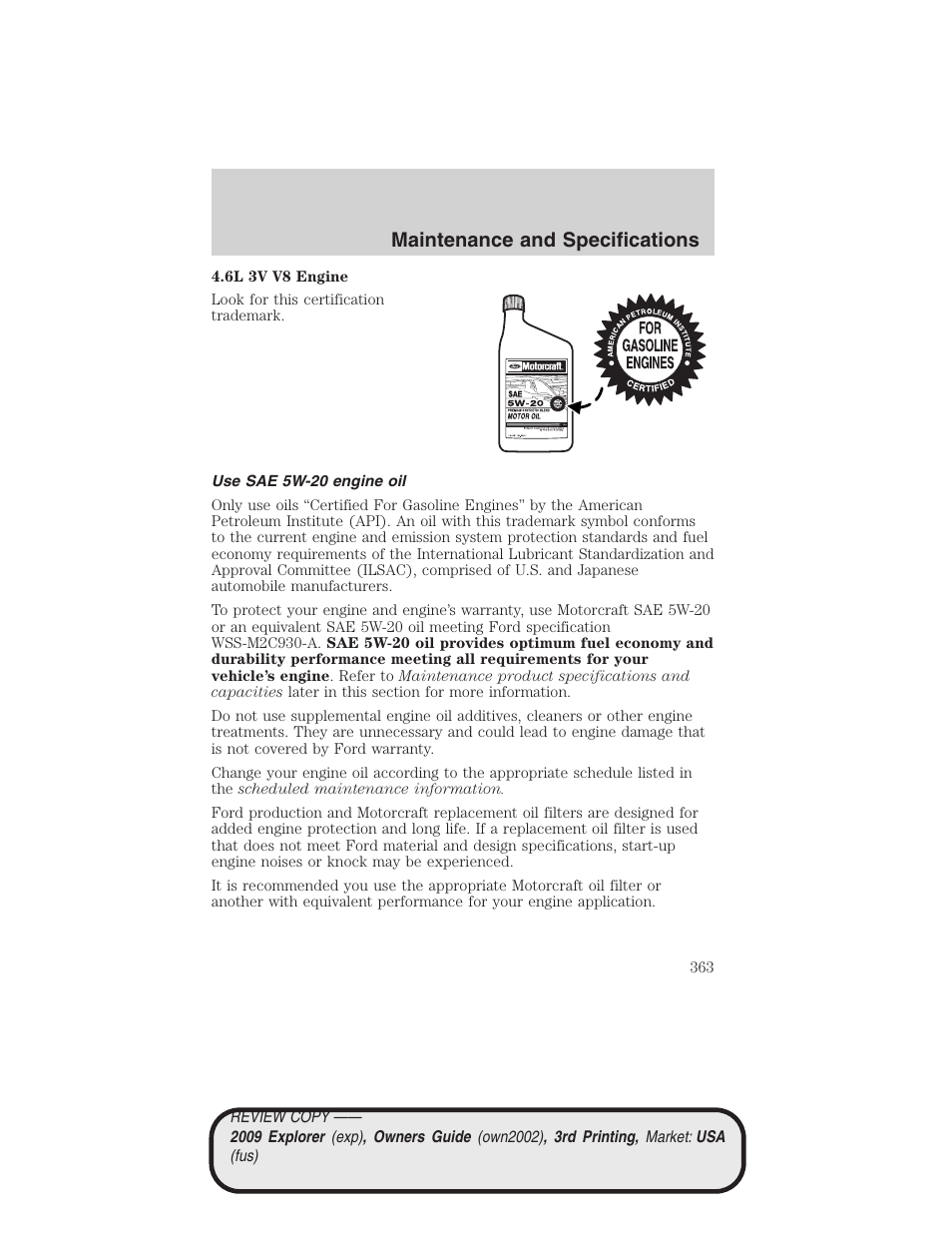 Use sae 5w-20 engine oil, Maintenance and specifications | FORD 2009 Explorer v.3 User Manual | Page 363 / 405