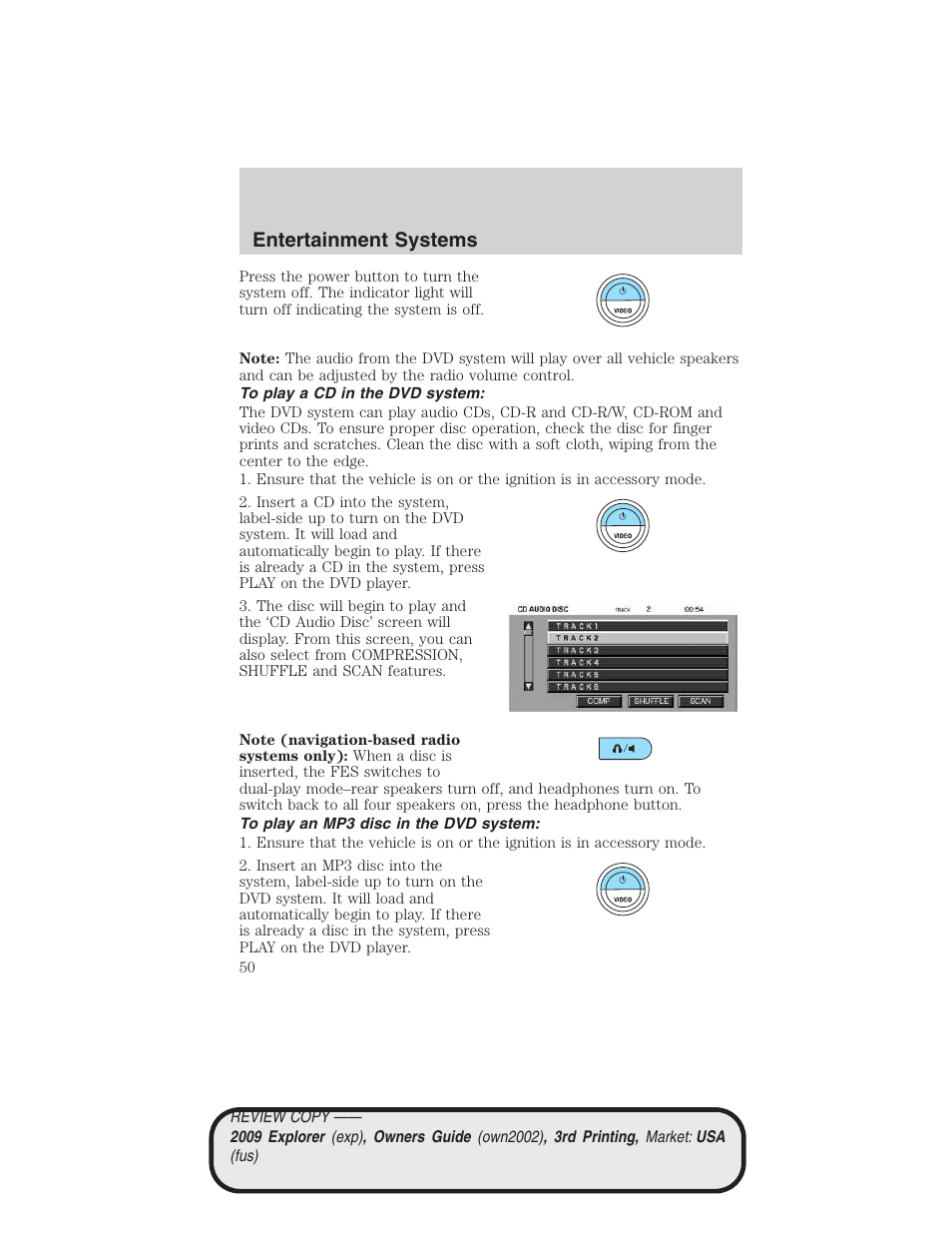 To play a cd in the dvd system, To play an mp3 disc in the dvd system, Entertainment systems | FORD 2009 Explorer v.3 User Manual | Page 50 / 405