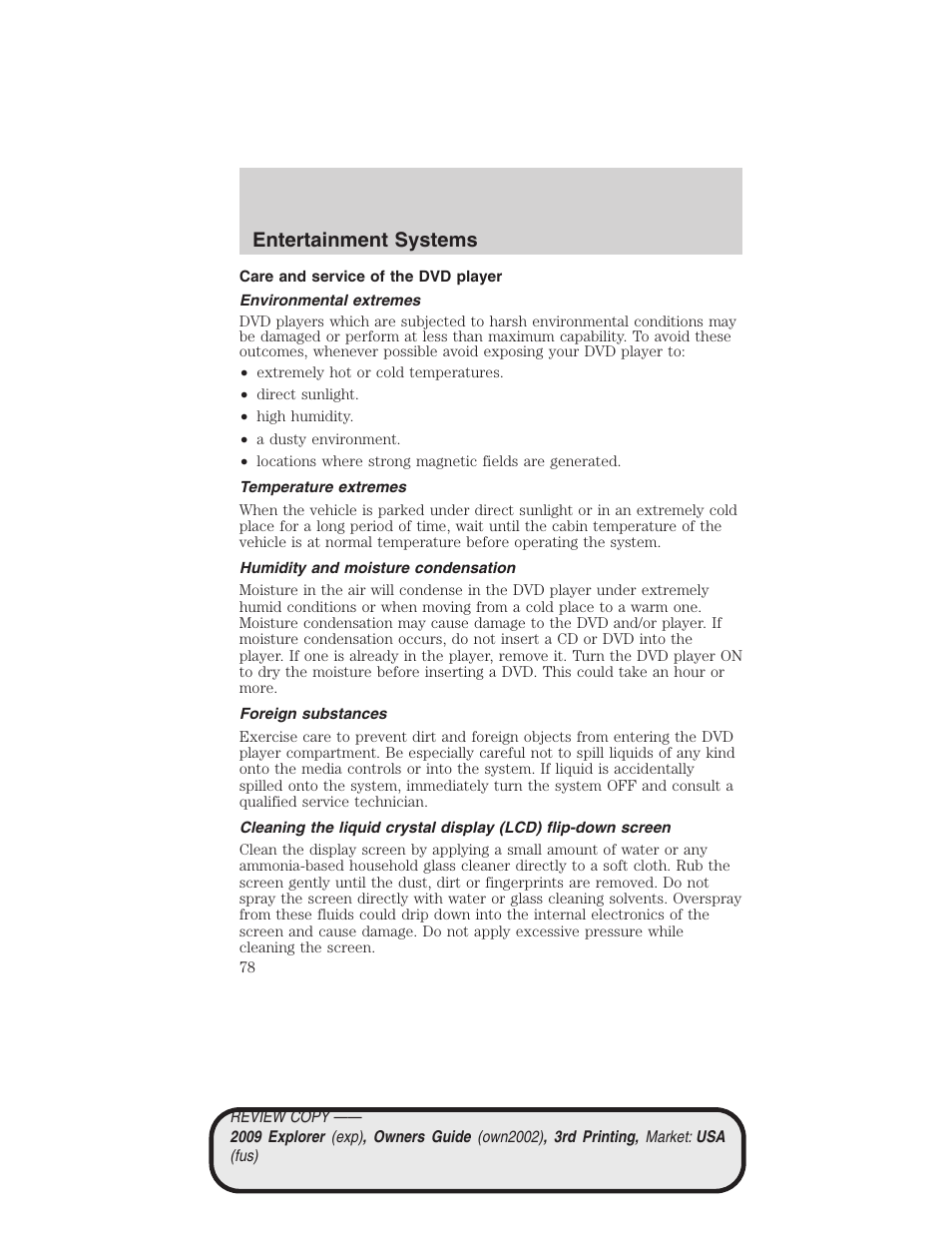 Care and service of the dvd player, Environmental extremes, Temperature extremes | Humidity and moisture condensation, Foreign substances, Entertainment systems | FORD 2009 Explorer v.3 User Manual | Page 78 / 405
