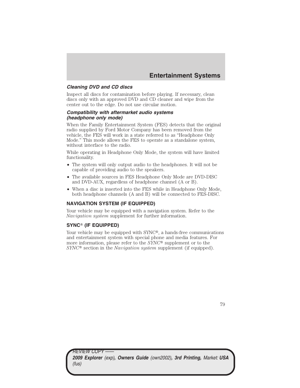 Cleaning dvd and cd discs, Navigation system (if equipped), Sync (if equipped) | Navigation system, Sync, Entertainment systems | FORD 2009 Explorer v.3 User Manual | Page 79 / 405