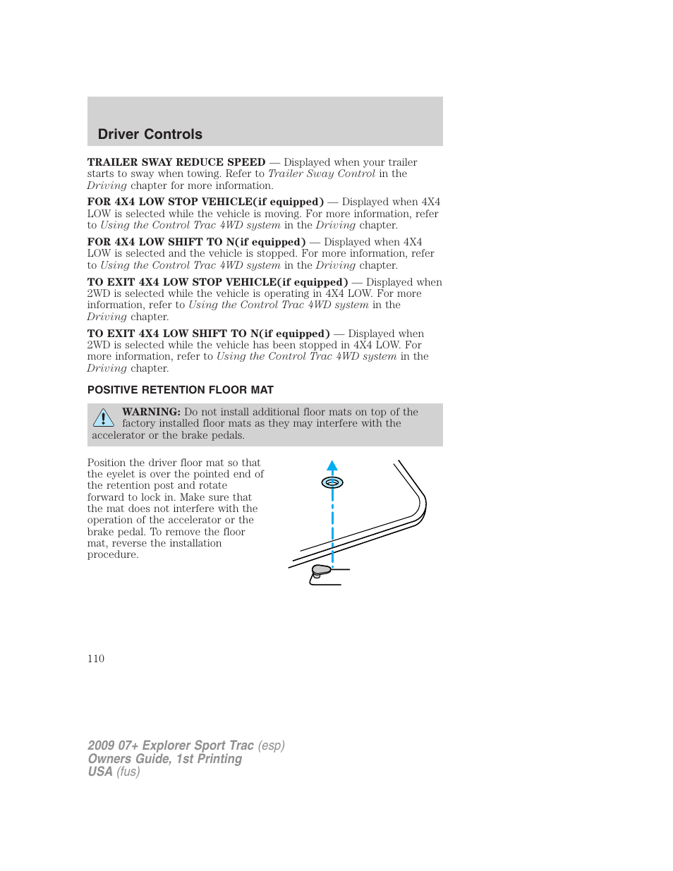 Positive retention floor mat, Driver controls | FORD 2009 Explorer Sport Trac v.1 User Manual | Page 110 / 356