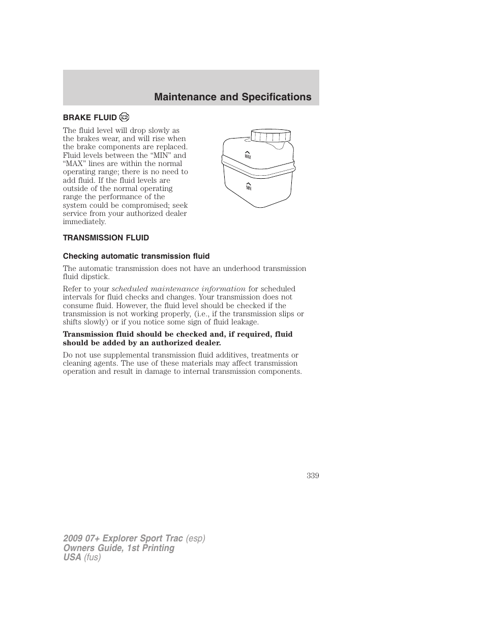 Brake fluid, Transmission fluid, Checking automatic transmission fluid | Maintenance and specifications | FORD 2009 Explorer Sport Trac v.1 User Manual | Page 339 / 356