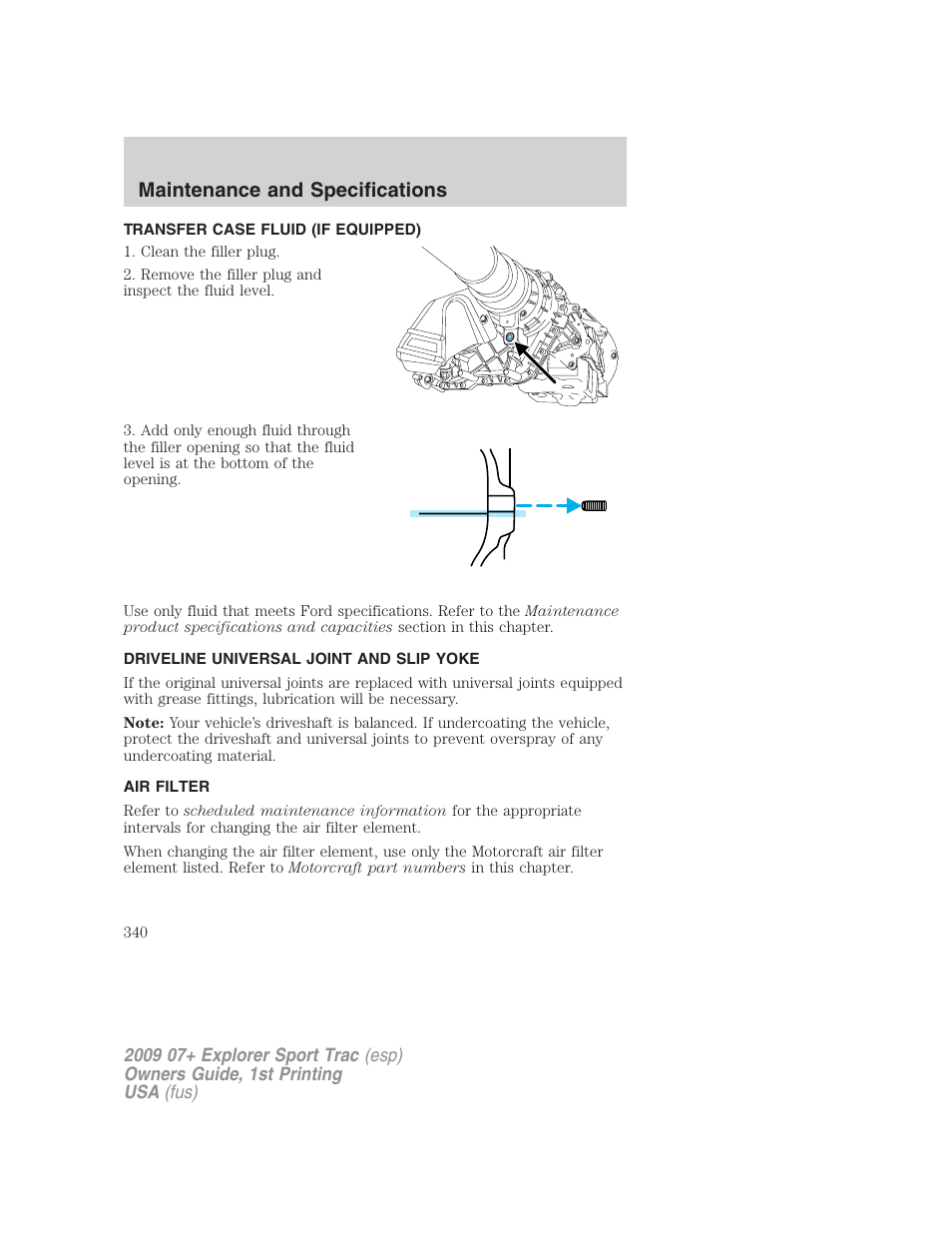 Transfer case fluid (if equipped), Driveline universal joint and slip yoke, Air filter | Air filter(s), Maintenance and specifications | FORD 2009 Explorer Sport Trac v.1 User Manual | Page 340 / 356