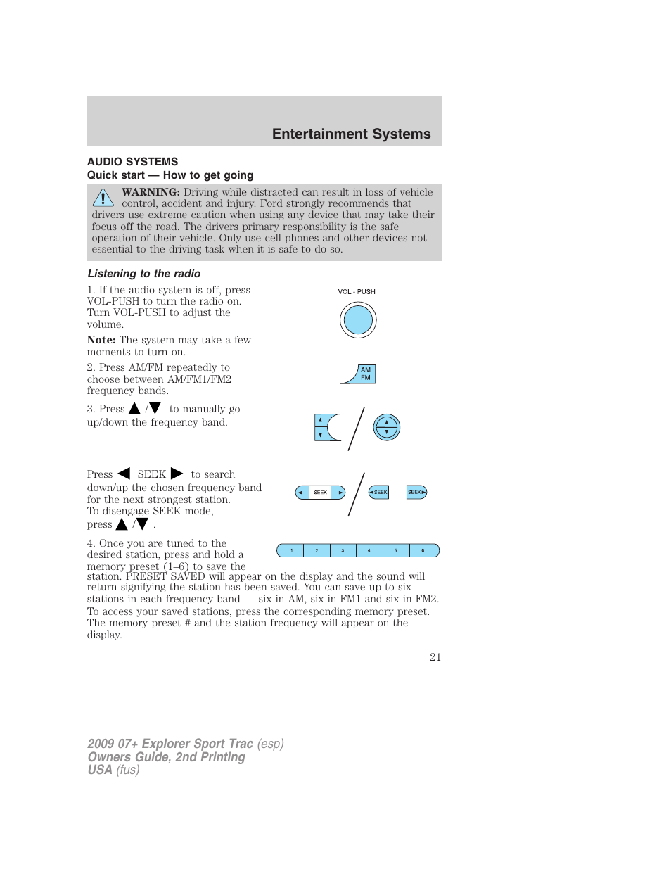 Entertainment systems, Audio systems, Quick start — how to get going | Listening to the radio, How to get going | FORD 2009 Explorer Sport Trac v.2 User Manual | Page 21 / 351