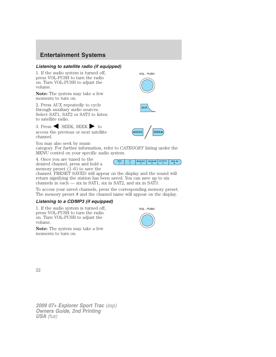 Listening to satellite radio (if equipped), Listening to a cd/mp3 (if equipped), Entertainment systems | FORD 2009 Explorer Sport Trac v.2 User Manual | Page 22 / 351