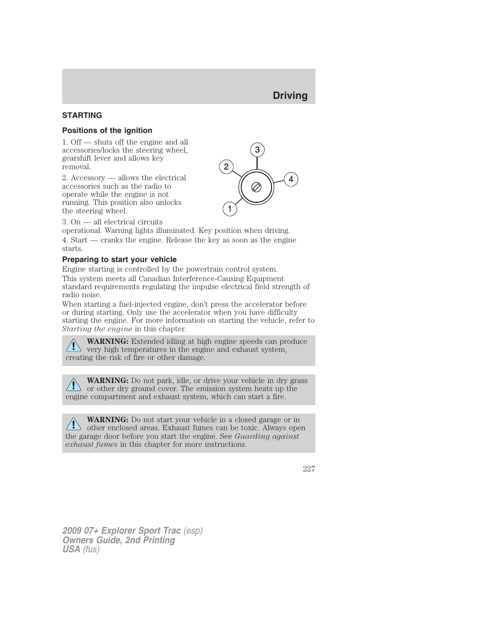 Driving, Starting, Positions of the ignition | Preparing to start your vehicle | FORD 2009 Explorer Sport Trac v.2 User Manual | Page 227 / 351