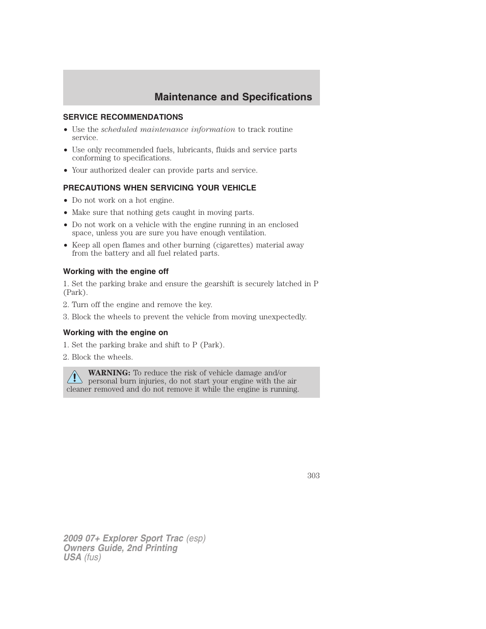 Maintenance and specifications, Service recommendations, Precautions when servicing your vehicle | Working with the engine off, Working with the engine on | FORD 2009 Explorer Sport Trac v.2 User Manual | Page 303 / 351