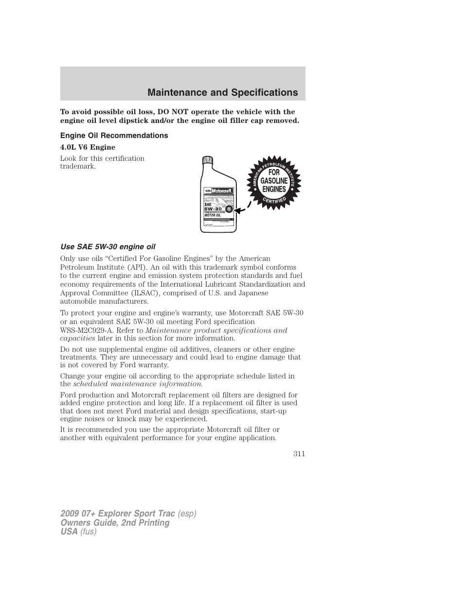 Engine oil recommendations, Use sae 5w-30 engine oil, Maintenance and specifications | FORD 2009 Explorer Sport Trac v.2 User Manual | Page 311 / 351