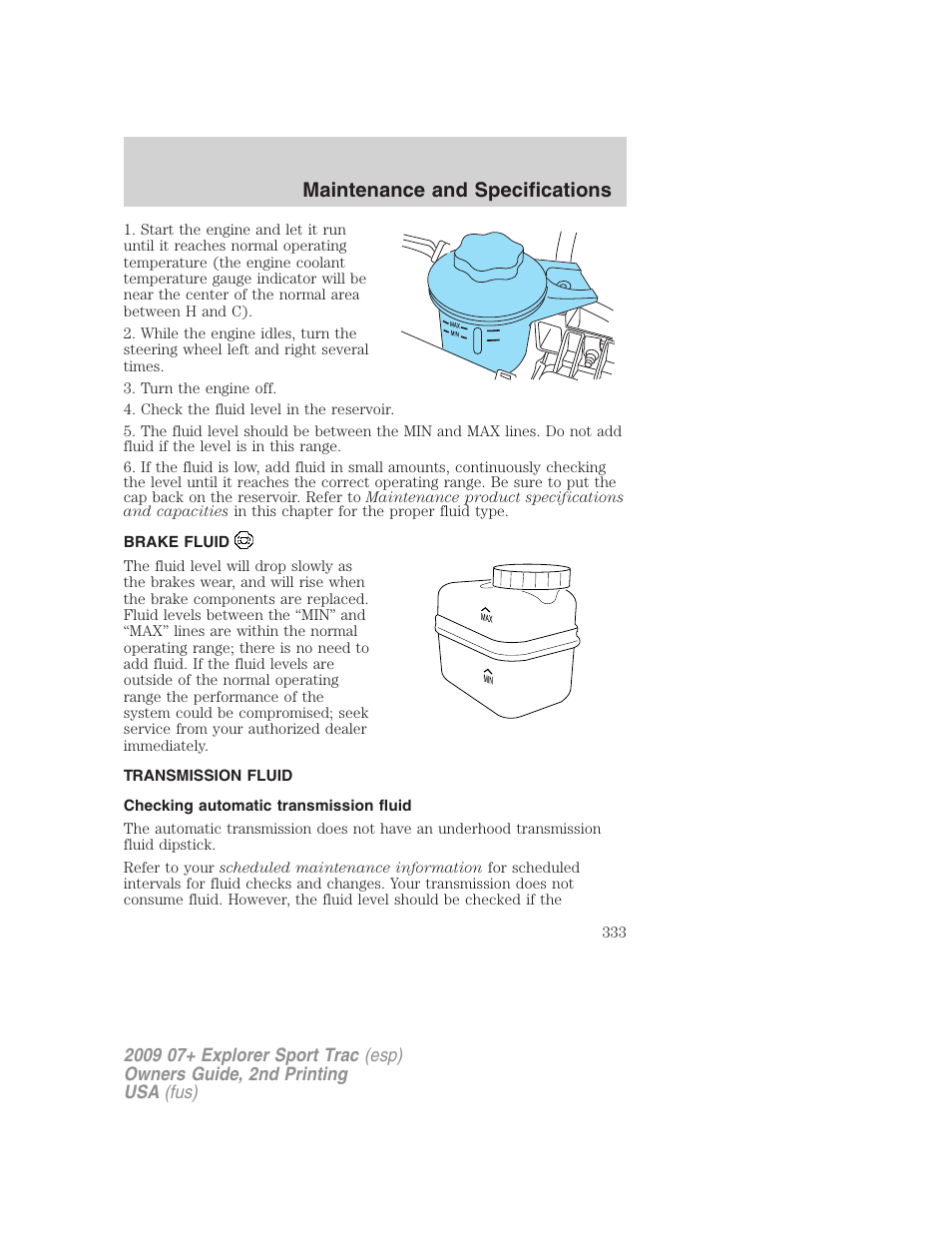 Brake fluid, Transmission fluid, Checking automatic transmission fluid | Maintenance and specifications | FORD 2009 Explorer Sport Trac v.2 User Manual | Page 333 / 351