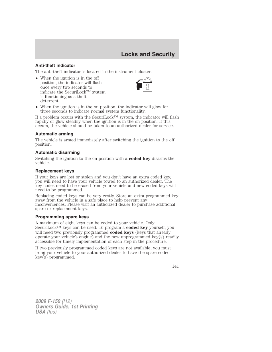 Anti-theft indicator, Automatic arming, Automatic disarming | Replacement keys, Programming spare keys, Locks and security | FORD 2009 F-150 v.1 User Manual | Page 141 / 405