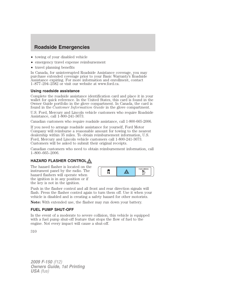 Using roadside assistance, Hazard flasher control, Fuel pump shut-off | Hazard flasher switch, Roadside emergencies | FORD 2009 F-150 v.1 User Manual | Page 310 / 405