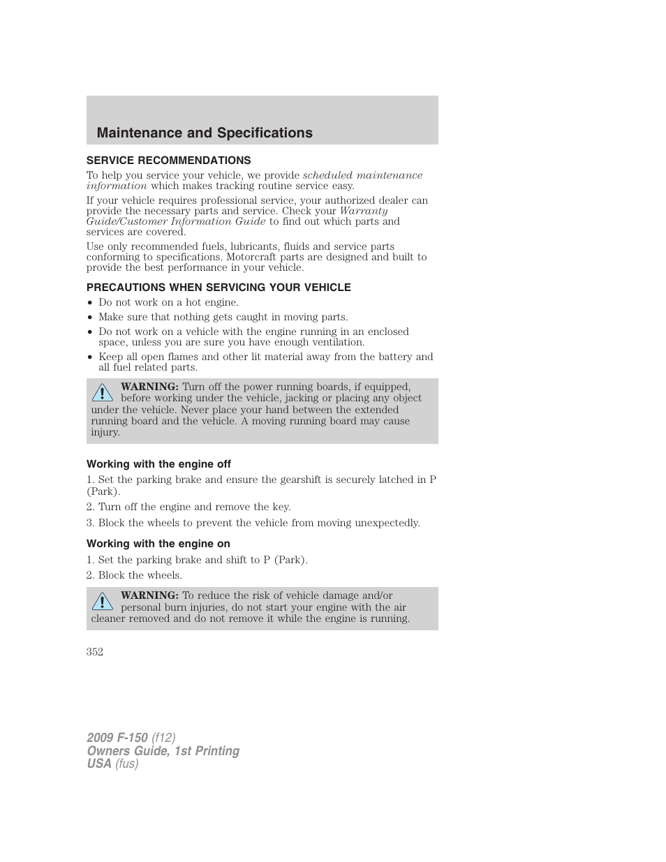 Maintenance and specifications, Service recommendations, Precautions when servicing your vehicle | Working with the engine off, Working with the engine on | FORD 2009 F-150 v.1 User Manual | Page 352 / 405