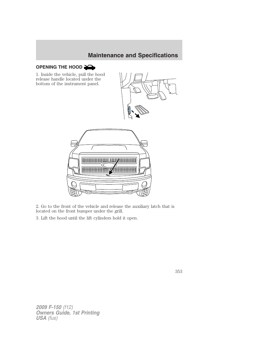 Opening the hood, Maintenance and specifications | FORD 2009 F-150 v.1 User Manual | Page 353 / 405