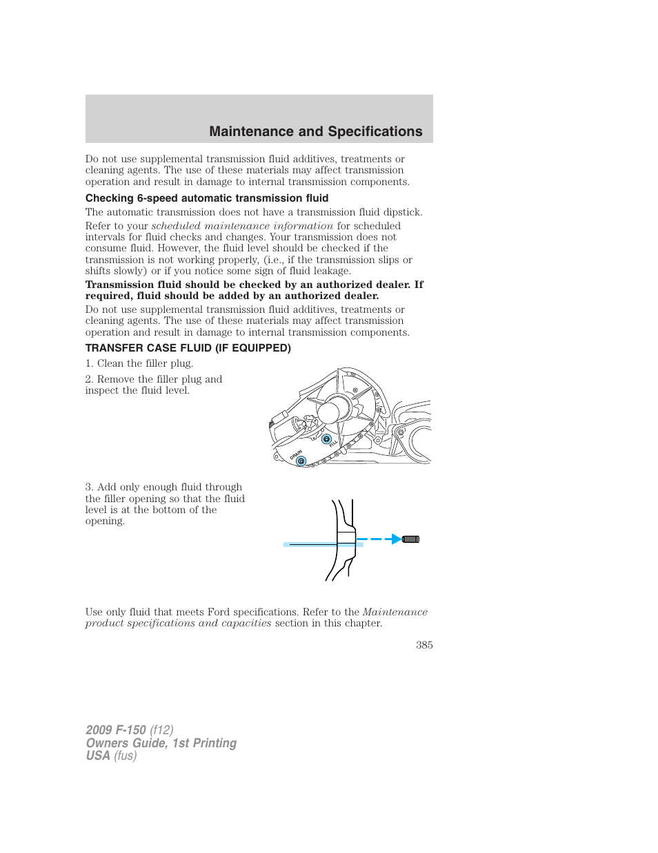 Checking 6-speed automatic transmission fluid, Transfer case fluid (if equipped), Maintenance and specifications | FORD 2009 F-150 v.1 User Manual | Page 385 / 405