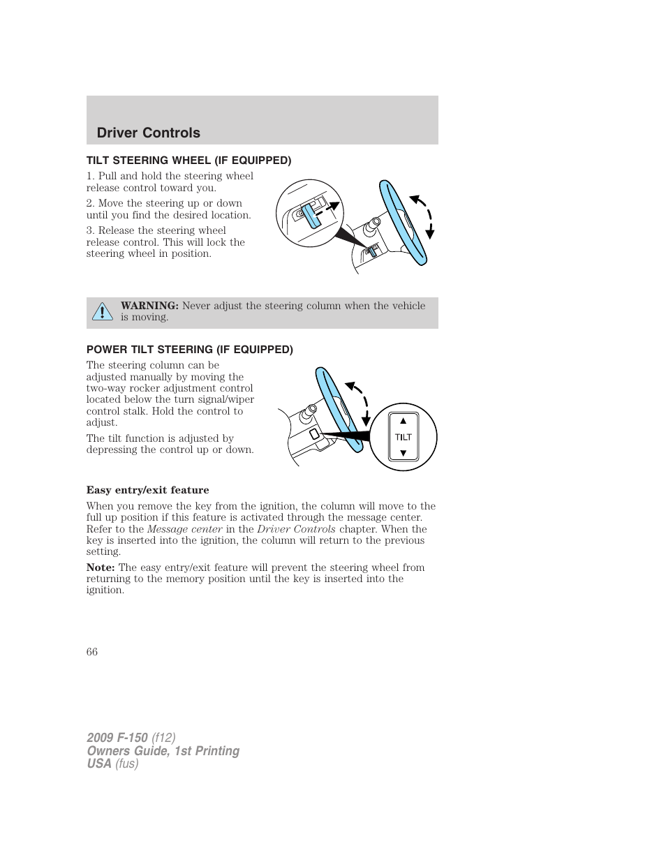 Tilt steering wheel (if equipped), Power tilt steering (if equipped), Steering wheel adjustment | Driver controls | FORD 2009 F-150 v.1 User Manual | Page 66 / 405