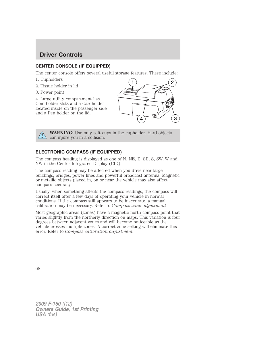 Center console (if equipped), Electronic compass (if equipped), Driver controls | FORD 2009 F-150 v.1 User Manual | Page 68 / 405