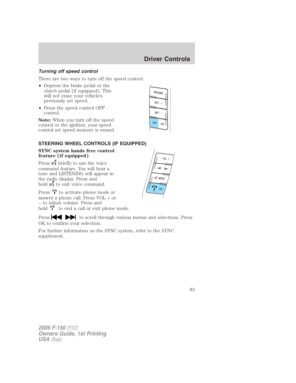 Turning off speed control, Steering wheel controls (if equipped), Driver controls | FORD 2009 F-150 v.1 User Manual | Page 83 / 405