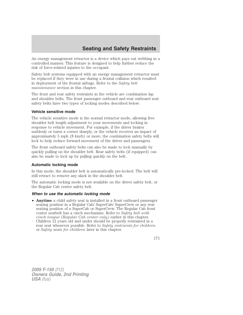 Vehicle sensitive mode, Automatic locking mode, When to use the automatic locking mode | Seating and safety restraints | FORD 2009 F-150 v.2 User Manual | Page 171 / 409