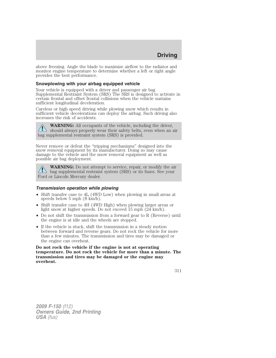 Snowplowing with your airbag equipped vehicle, Transmission operation while plowing, Driving | FORD 2009 F-150 v.2 User Manual | Page 311 / 409