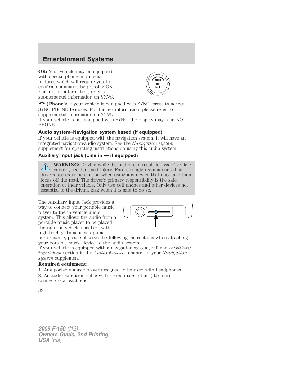 Audio system–navigation system based (if equipped), Auxiliary input jack (line in — if equipped), Auxiliary input jack (line in) | Entertainment systems | FORD 2009 F-150 v.2 User Manual | Page 32 / 409