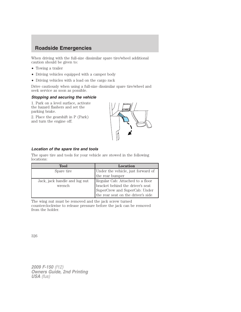 Stopping and securing the vehicle, Location of the spare tire and tools, Roadside emergencies | FORD 2009 F-150 v.2 User Manual | Page 326 / 409