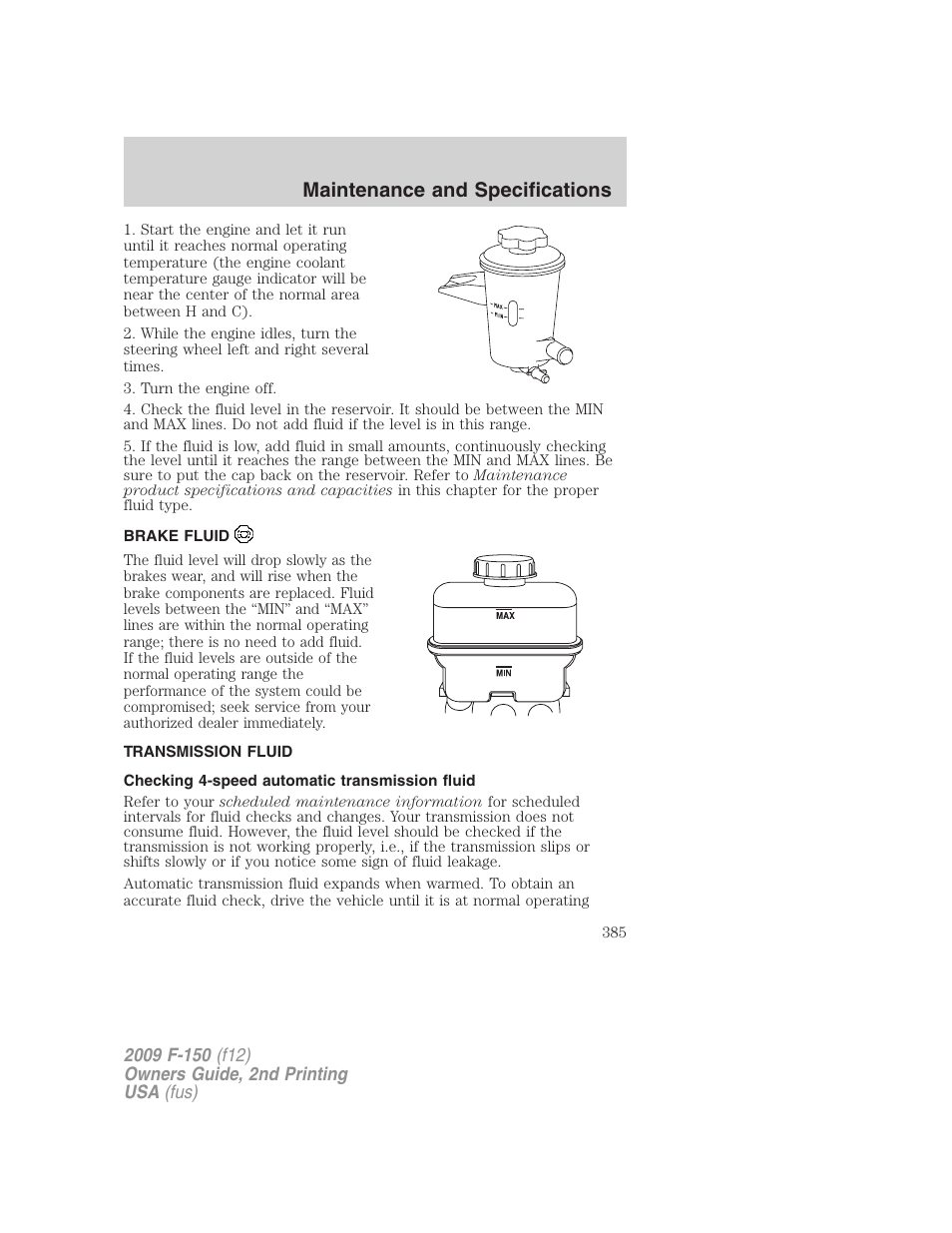 Brake fluid, Transmission fluid, Checking 4-speed automatic transmission fluid | Maintenance and specifications | FORD 2009 F-150 v.2 User Manual | Page 385 / 409