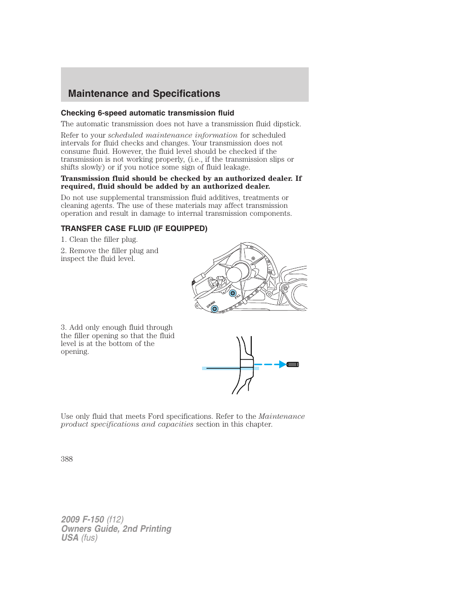 Checking 6-speed automatic transmission fluid, Transfer case fluid (if equipped), Maintenance and specifications | FORD 2009 F-150 v.2 User Manual | Page 388 / 409