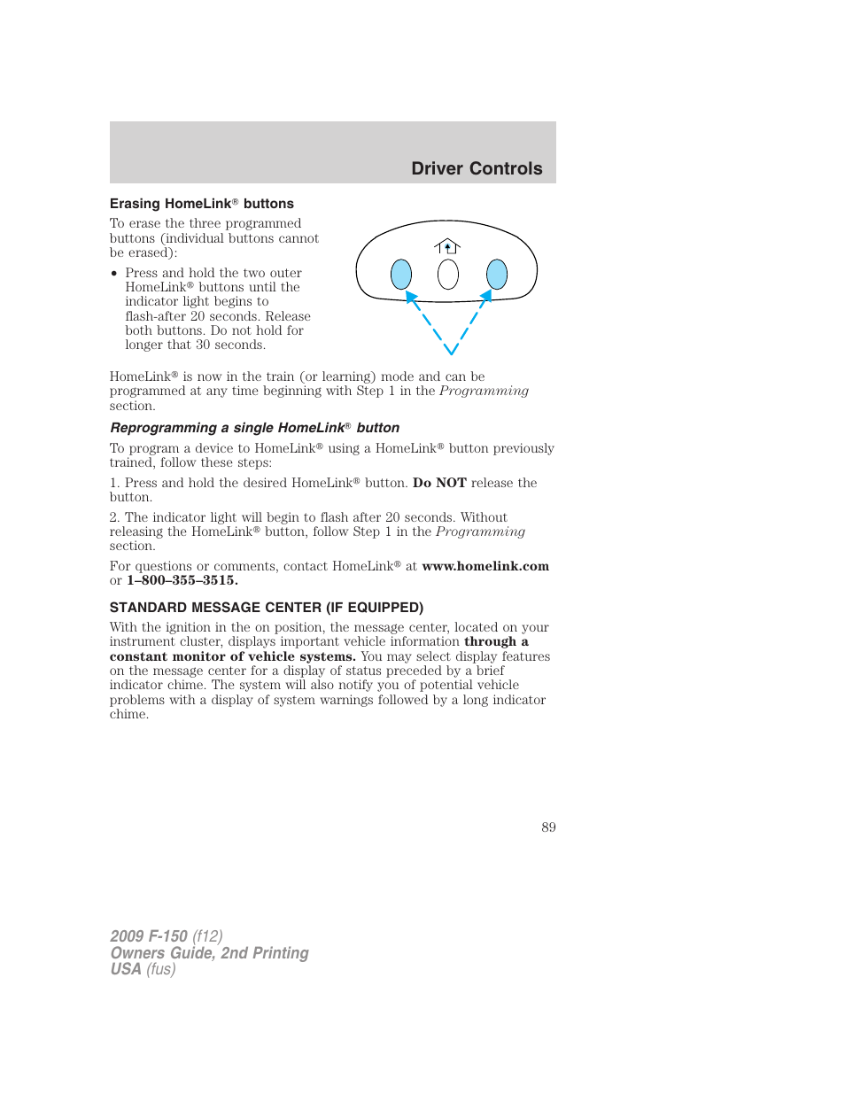 Erasing homelink buttons, Reprogramming a single homelink button, Standard message center (if equipped) | Message center, Driver controls | FORD 2009 F-150 v.2 User Manual | Page 89 / 409