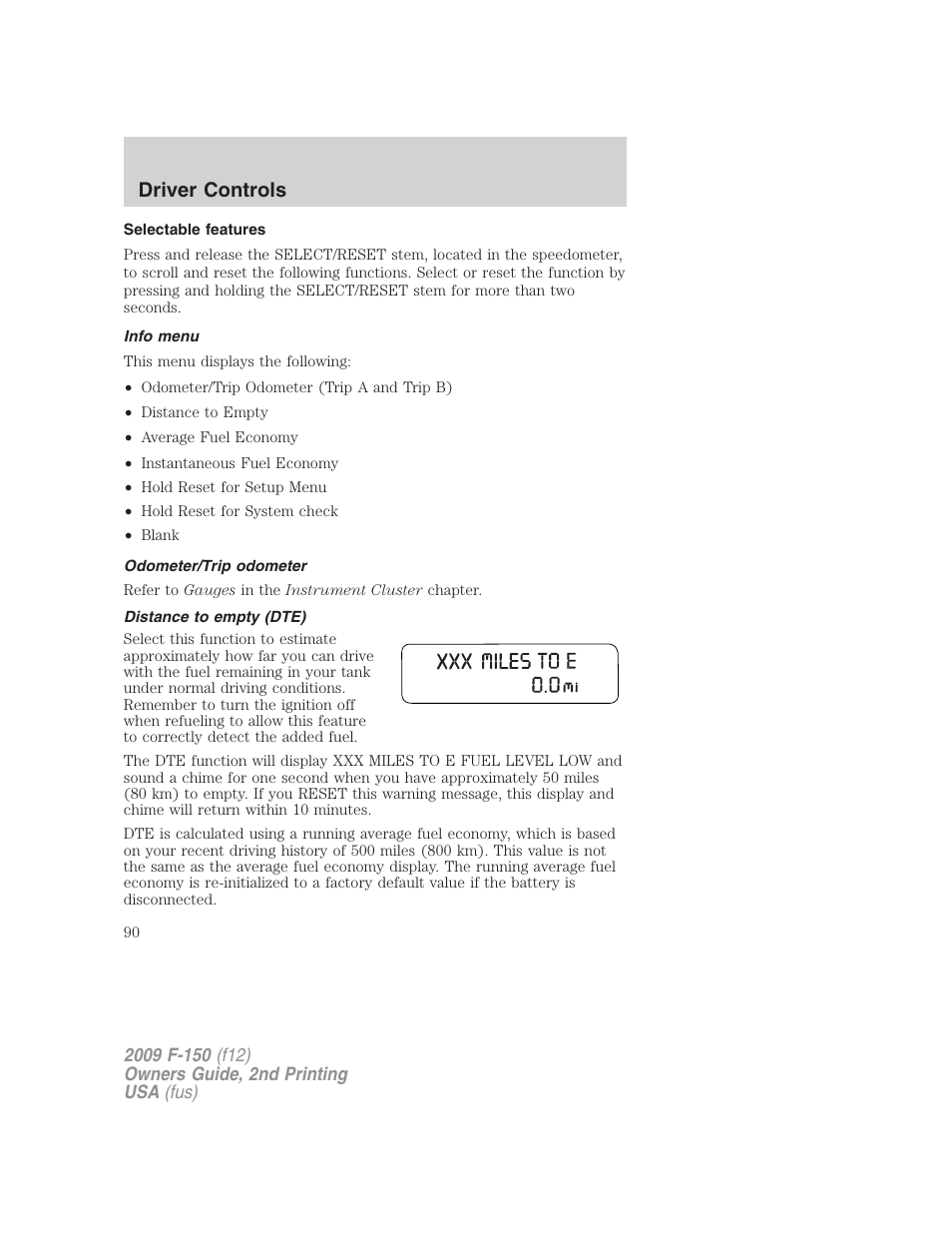 Selectable features, Info menu, Odometer/trip odometer | Distance to empty (dte), Driver controls | FORD 2009 F-150 v.2 User Manual | Page 90 / 409