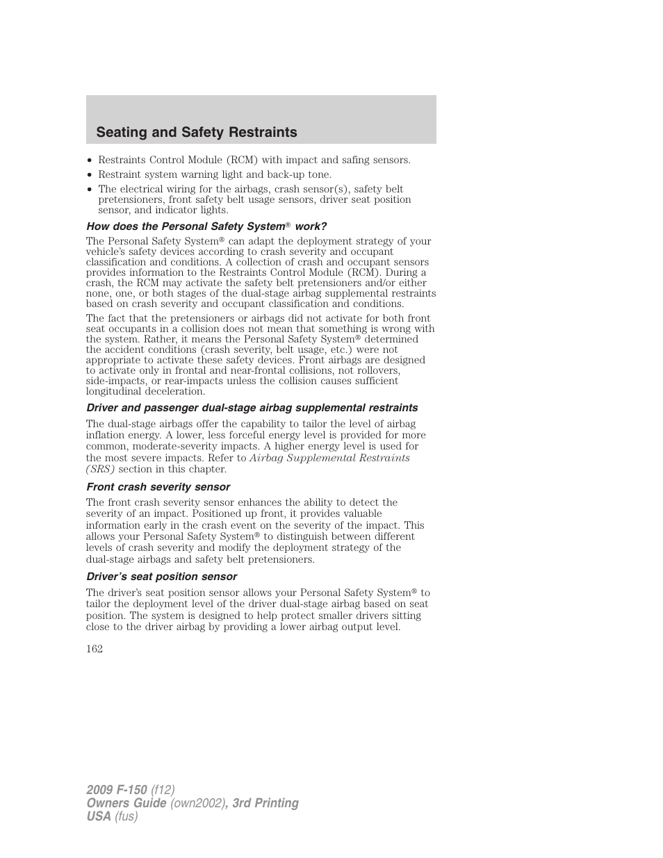 How does the personal safety system work, Front crash severity sensor, Driver’s seat position sensor | Seating and safety restraints | FORD 2009 F-150 v.3 User Manual | Page 162 / 409