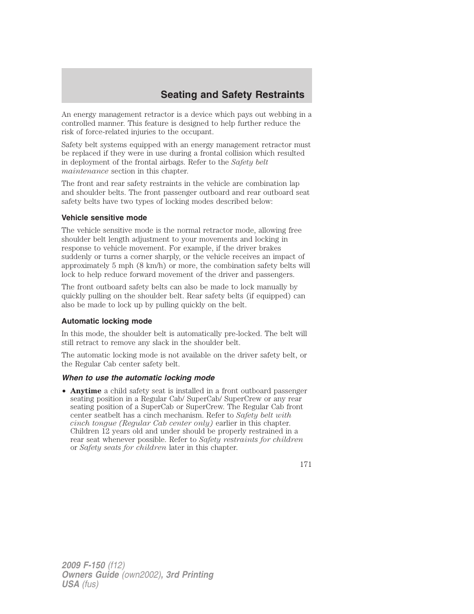 Vehicle sensitive mode, Automatic locking mode, When to use the automatic locking mode | Seating and safety restraints | FORD 2009 F-150 v.3 User Manual | Page 171 / 409